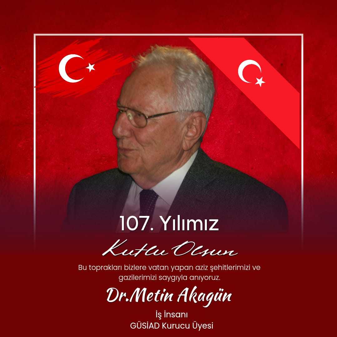 Dr. Metin Akagün'ün 107.Yıl Kurtuluş Günü Mesajı