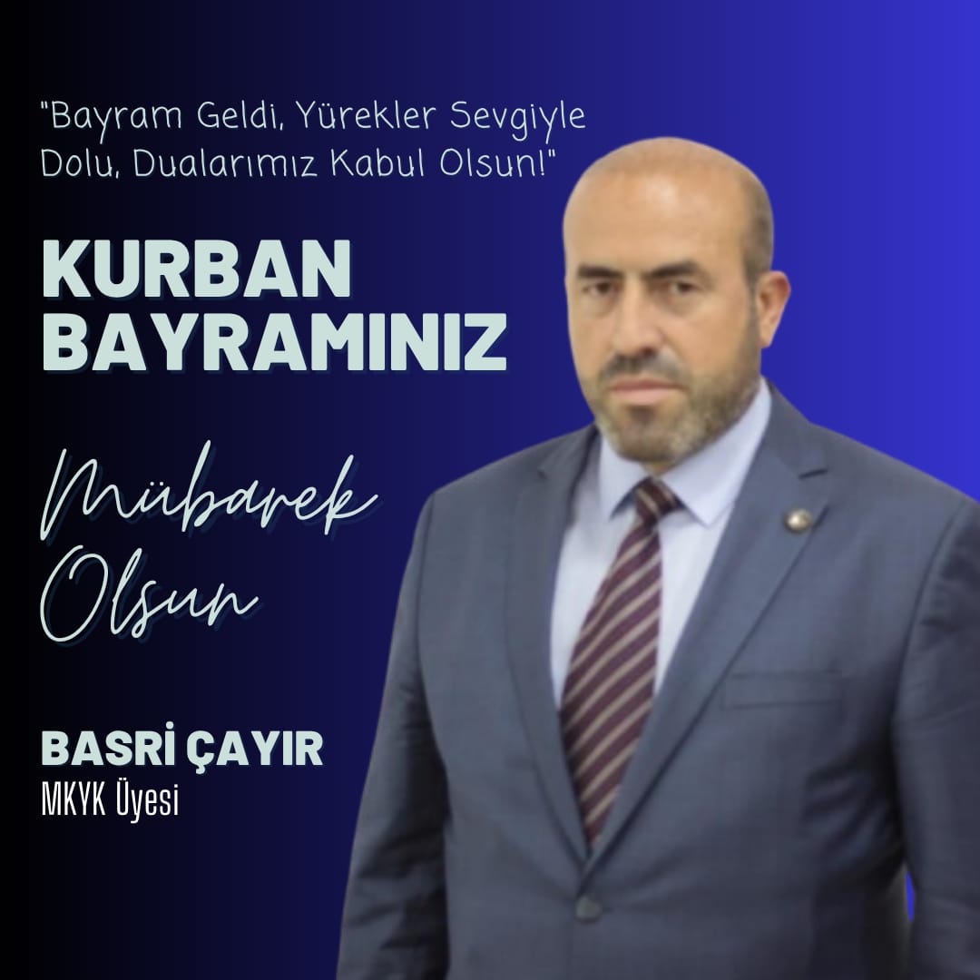 Basri Çayır'ın Kurban Bayramı Mesajı