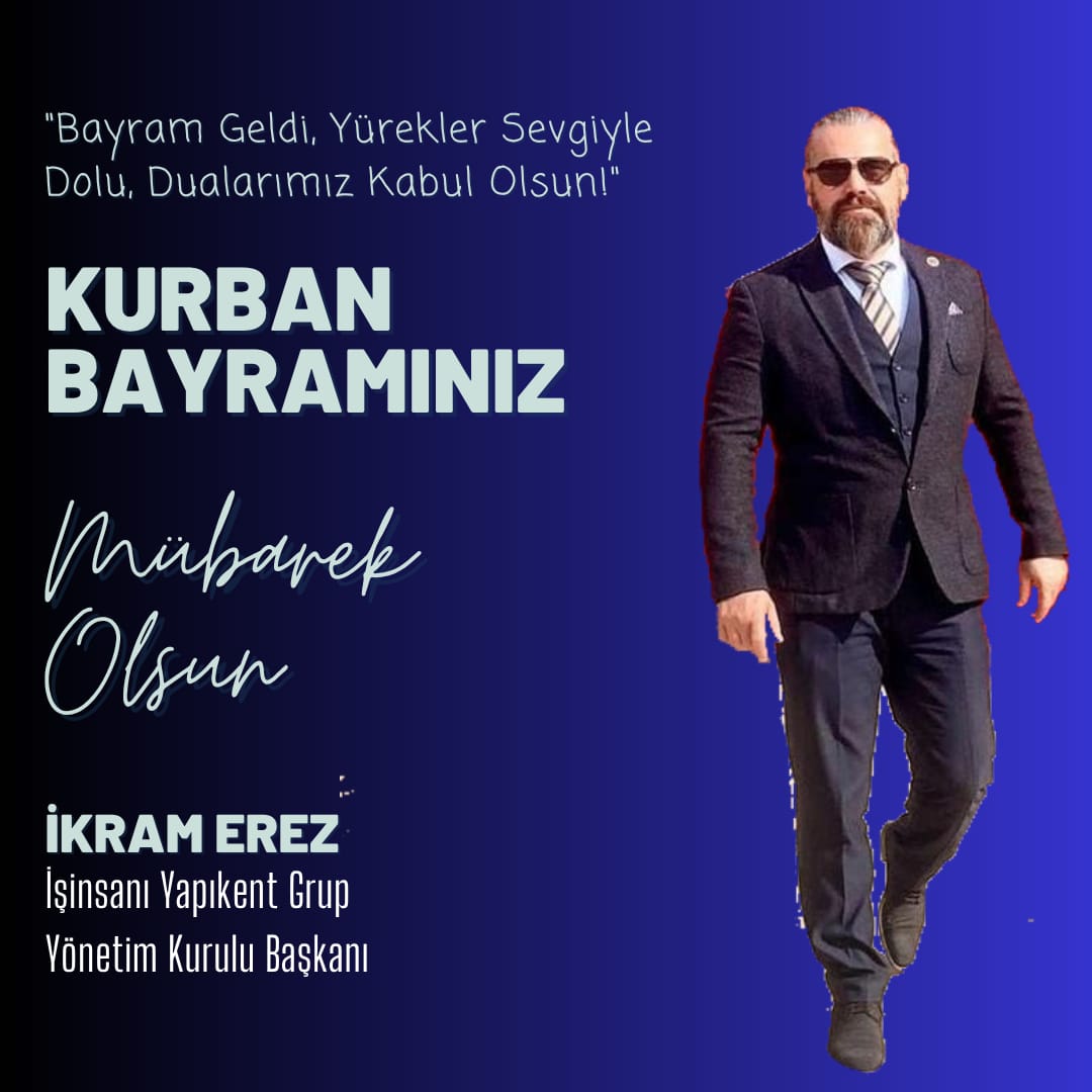 İkram Erez'in Kurban Bayramı Mesajı