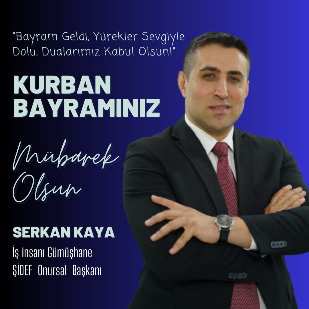 Serkan Kaya'nın Kurban Bayramı Mesajı