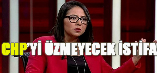 CHP İstanbul Milletvekili Sera Kadıgil İstifa Etti