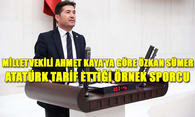 CHP'li Ahmet Kaya Özkan Sümer'i Unutmadı