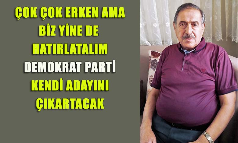 Demokrat Parti İlçe Başkanı Habil Altıntaş Duyurdu