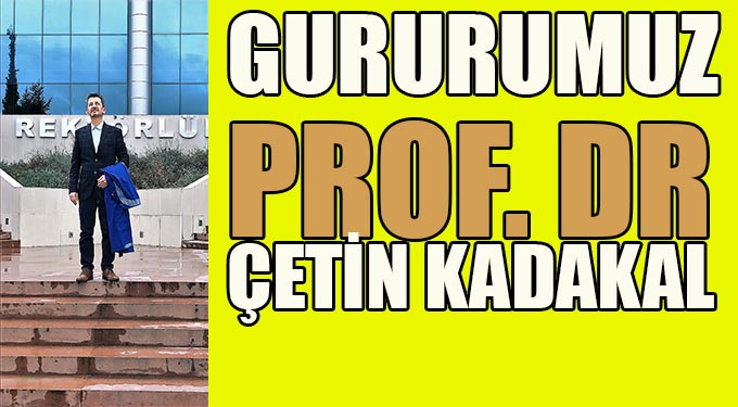 Doçent Doktor Kadakal Profesör Oldu