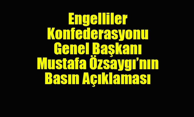 Engelliler Konfederasyonu Basın Açıklaması