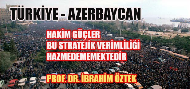 Gerçek stratejik ortak;  Türkiye - Azerbaycan