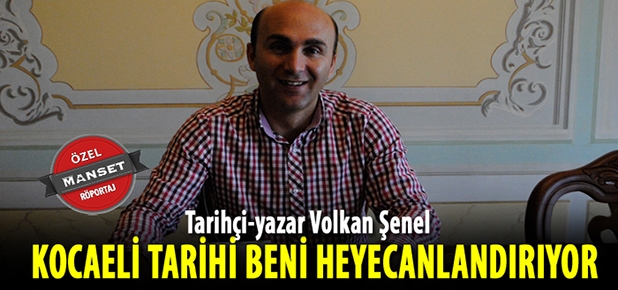 Kocaeli tarihi beni heyecanlandırıyor