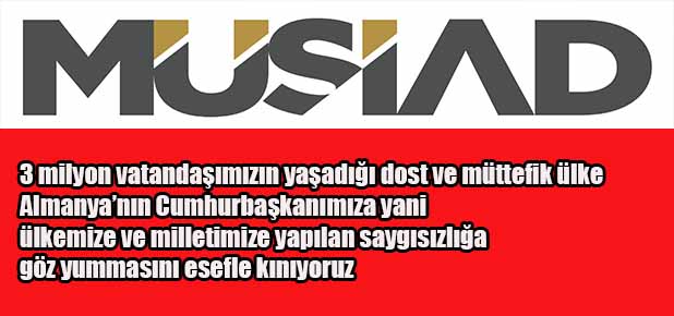 MÜSİAD Almanya kınama mesajı
