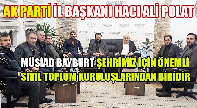 MÜSİAD'a Önemli Ziyaret