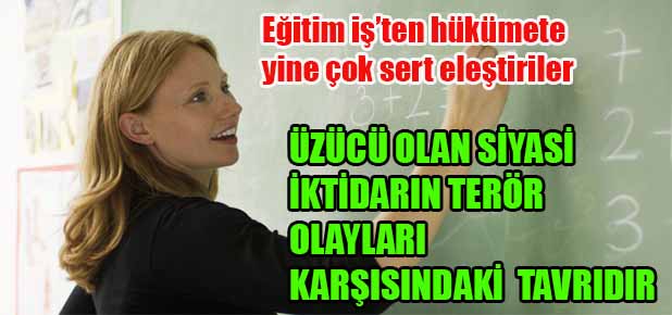 Öğretmenlerin terörün hedefi olması kabul edilemez