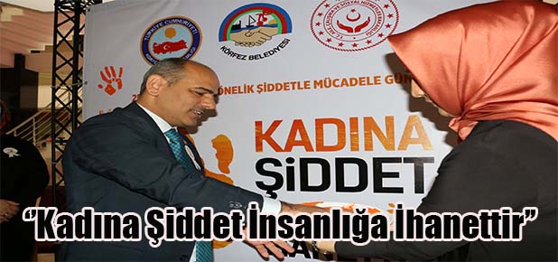 Şener Söğüt: Kadına Şiddet Asla Kabul Edilemez