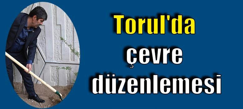 Torul Çiçek Gibi Olacak