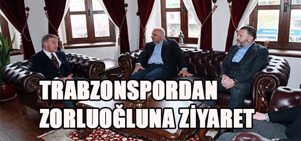 Trabzonspor Yönetimininden Zorluoğlu’na tebrik ziyareti