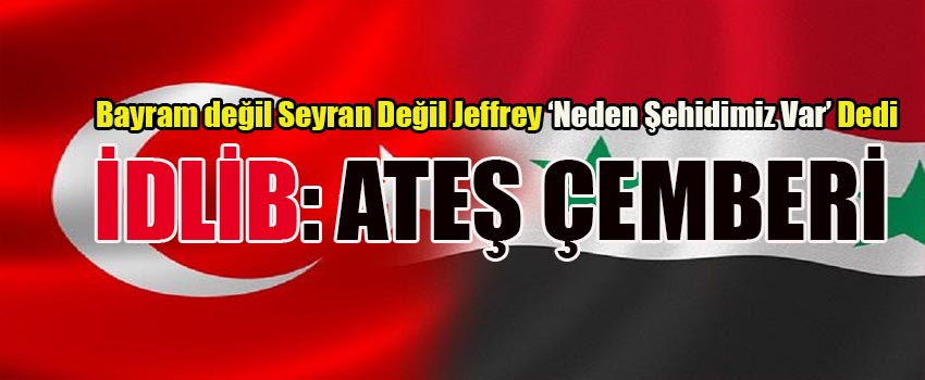 Türkiye Suriye Savaşı Kapıda Mı?