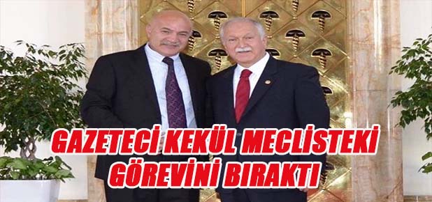 Ufuk Kekül TBMM’deki görevini bıraktı